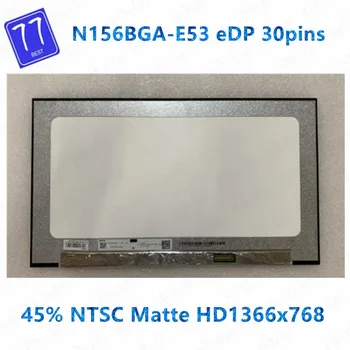 Originalni 15,6 inčni N156BGA-E53 Rev B2 N156BGA E53 Laptop LCD ekran 1366*768 EDP 30 kontakata mat bez vijaka rupa u Potpunosti Ispitan
